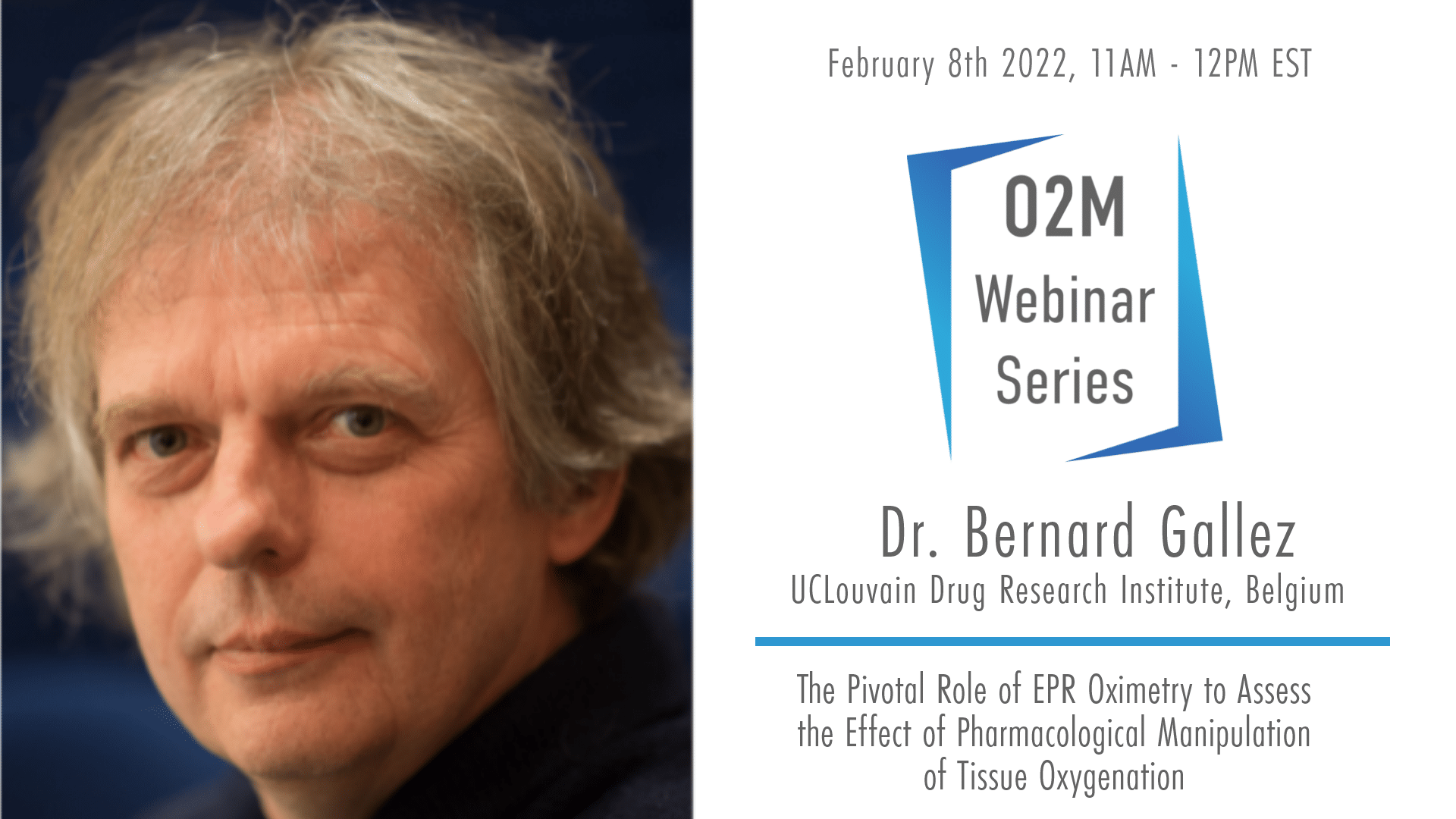 O2M Webinar: Dr. Bernard Gallez, UCLouvain, Belgium